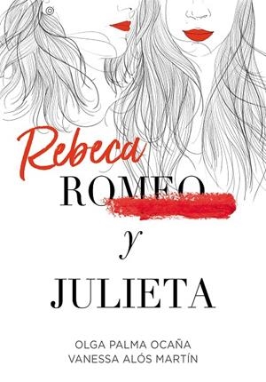 REBECA Y JULIETA | 9788420452289 | PALMA OCAÑA, OLGA / ALÓS MARTÍN, VANESSA