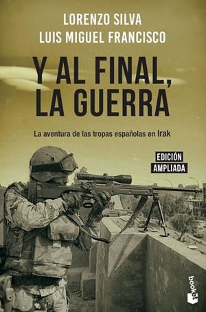 Y AL FINAL, LA GUERRA | 9788408217831 | SILVA, LORENZO / FRANCISCO, LUIS MIGUEL