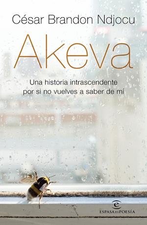 AKEVA. UNA HISTORIA INTRASCENDENTE POR SI NO VUELVES A SABER DE MÍ | 9788467057416 | NDJOCU, CÉSAR BRANDON