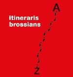 ITINERARIS BROSSIANS | 9788491562399 | BARNÉS, JUDITH / BORDONS, GLÒRIA / GIRALT-MIRACLE, DANIEL