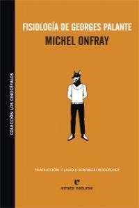 FISIOLOGIA DE GEORGES PALANTE | 9788493714536 | ONFRAY, MICHEL
