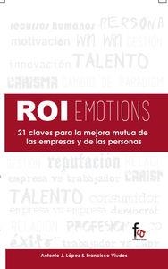 ROIEMOTIONS 21 CLAVES PARA LA MEJORA MUTUA DE LAS EMPRESAS | 9788490884904 | VIUDES / LOPEZ