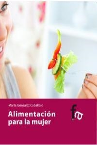 ALIMENTACION PARA LA MUJER | 9788498913460 | GONZALEZ CABALLERO, MARTA