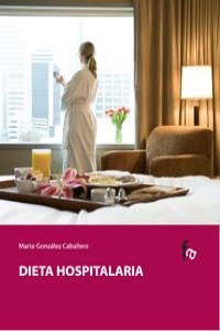 DIETA HOSPITALARIA | 9788498918236 | GONZALEZ CABALLERO, MARTA