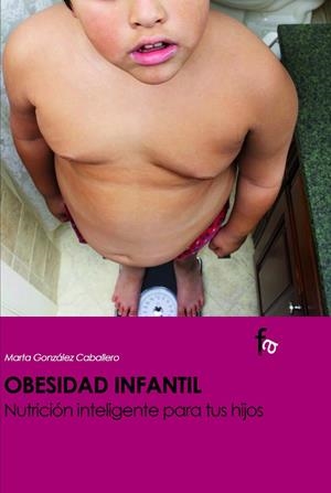 OBESIDAD INFANTIL NUTRICION INTELIGENTE PARA TUS HIJOS | 9788498910315 | GONZALEZ CABALLERO, MARTA