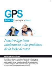 NUESTRO HIJO TIENE INTOLERANCIA A PROTEINAS DE LA LECHE VACA | 9788499769448 | ZAMORA PASADAS, MARTA