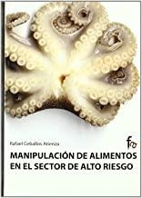 MANIPULACION DE ALIMENTOS EN EL SECTOR DE ALTO RIESGO | 9788498910094 | CEBALLOS ATIENZA, RAFAEL