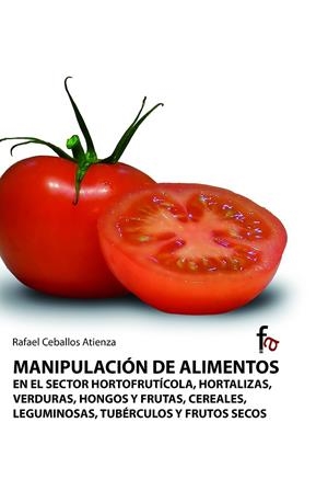 MANIPULACION DE ALIMENTOS EN SECTOR HORTOFRUTICOLA | 9788498910124 | CEBALLOS ATIENZA, RAFAEL