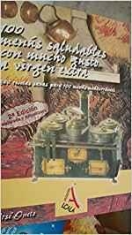 100 MENUS SALUDABLES CON MUCHO GUSTO A VIRGEN EXTRA | 9788496224797 | ONETO, JOSE