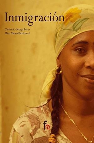 INMIGRACION | 9788485539970 | ORTEGA PEREZ, CARLOS A. / AHMED MO, MINA