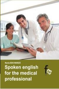 SPOKEN ENGLISH FOR THE MEDICAL PROFESIONAL + CD | 9788499763965 | EDO MARZA, NURIA