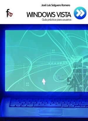 WINDOWS VISTA, GUIA PRACTICA PARA USUARIOS | 9788496804333 | SALGUERO ROMERO, JOSE LUIS