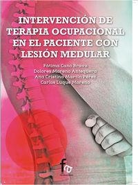 INTERVENCIÓN DE TERAPIA OCUPACIONAL EN EL PACIENTE CON LESION MEDULAR | 9788490882702 | MARTIN PEREZ, ANA CRISTINA