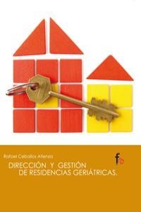 DIRECCION Y GESTION DE RESIDENCIAS GERIATRICAS | 9788498918618 | CEBALLOS ATIENZA, RAFAEL
