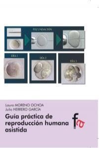 GUIA PRACTICA DE REPRODUCCION HUMANA ASISTIDA | 9788415822516 | HERRERO / MORENO