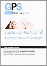 LACTANCIA MATERNA II LO MEJOR PARA EL/LA MEJOR | 9788499765242 | ZAMORA PASADAS, MARTA
