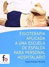 FISIOTERAPIA APLICADA A UNA ESCUELA DE ESPALDA PARA PERSONAL HOSPITALARIO | 9788490519172 | RODRIGUEZ MONSALVE, VIRGINIA