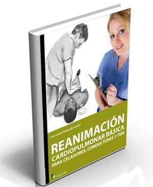 REANIMACION CARDIOPULMONAR BASICA PARA CELADORES, CONDUCTORES Y TEM | 9788498910179 | REDONDO, LUIS CARLOS