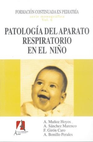 PATOLOGIA DEL APARATO RESPIRATORIO EN EL NIÑO | 9788485539727 | MUÑOZ HOYOS, ANTONIO / RUIZ COSANO, C.