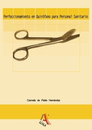 PERFECCIONAMIENTO EN QUIROFANO PARA PERSONAL SANITARIO | 9788485539550 | DE PABLO HERNANDEZ, CARMELA