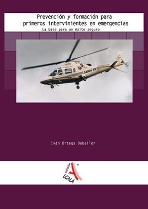 PREVENCION Y FORMACION PARA PRIMEROS INTERVINIENTES EN EMERGENCIAS | 9788485539482 | ORTEGA DEBALLON, IVAN