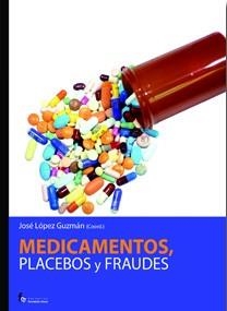 MEDICAMENTOS, PLACEBOS Y FRAUDES | 9788496804616 | LOPEZ GUZMAN, JOSE