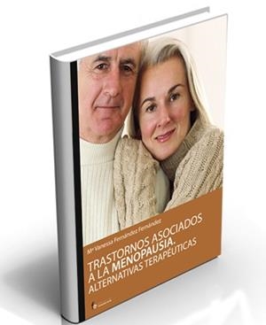 TRANSTORNOS ASOCIADOS A LA MENOPAUSIA. ALTERNATIVAS TERAPÉUTICAS | 9788496804500 | FERNANDEZ FERNANDEZ, Mª VANESSA