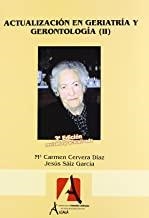 ACTUALIZACION EN GERIATRIA Y GERONTOLOGIA II | 9788496224261 | CERVERA DIAZ, MARIA CARMEN / SAIZ, JESUS