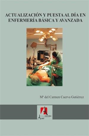 ACTUALIZACION Y PUESTA AL DIA EN ENFERMERIA BASICA | 9788496224490 | CUERVA GUTIERREZ, MARIA DEL CARMEN