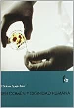 BIEN COMUN Y DIGNIDAD HUMANA | 9788496804371 | ESPEJO ARIAS, MARIA DOLORES