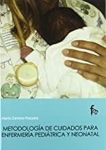 METODOLOGIA DE CUIDADOS PARA ENFERMERIA PEDIATRICA Y NEONATAL | 9788496804364 | ZAMORA PASADAS, MARTA
