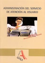 ADMINISTRACION DEL SERVICIO DE ATENCION AL USUARIO | 9788496224193 | CEBALLOS ATIENZA, RAFAEL