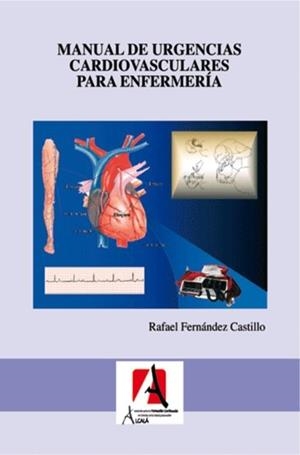 MANUAL DE URGENCIAS CARDIOVASCULARES PARA ENFERMERÍA | 9788496224131 | FERNANDEZ CASTILLO, RAFAEL