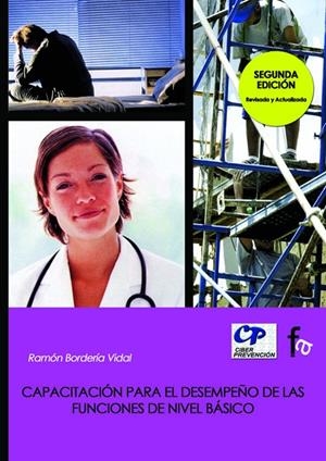 CAPACITACION PARA EL DESEMPEÑO DE LAS FUNCIONES DE NIVEL BÁSICO | 9788496804357 | BORDERIA VIDAL,RAMON