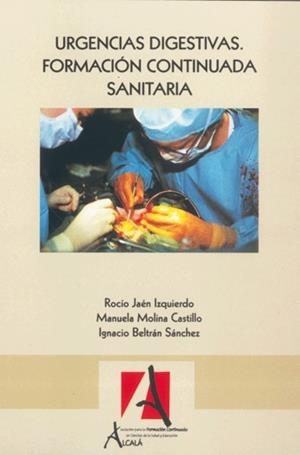 URGENCIAS DIGESTIVAS, FORMACION CONTINUADA SANITARIA | 9788485539000 | JAEN IZQUIERDO, ROCIO / MOLINA, MANUELA