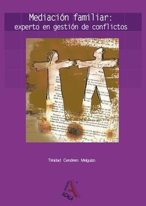 MEDIACION FAMILIAR : EXPERTO EN GESTION DE CONFLICTOS | 9788496224162 | TRINIDAD CENDREO MELGUIZO