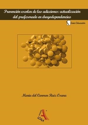 PREVENCION ESCOLAR DE LAS ADICCIONES : ACTUALIZACIÓN | 9788485539819 | RUIZ OSUNA, MARIA DEL CARMEN