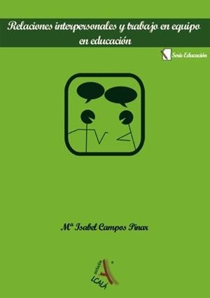 RELACIONES INTERPERSONALES Y TRABAJO EN EQUIPO EN EDUCACIÓN | 9788485539116 | CAMPOS PINAR, MARIA ISABEL