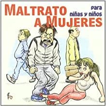 MALTRATO A MUJERES PARA NIÑAS Y NIÑOS | 9788498913033