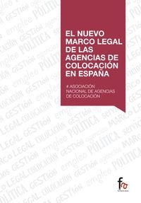 NUEVO MARCO LEGAL DE LAS AGENCIAS DE COLOCACION EN ESPAÑA | 9788490885765 | ASOCIACION NACIONAL DE AGENCIAS DE COLOCACION