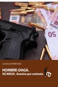 HOMBRE DAGA | 9788415558101 | FERRO VEIGA, JOSE MANUEL