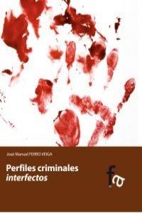 PERFILES CRIMINALES INTERFECTOS | 9788415485346 | FERRO VEIGA, JOSE MANUEL