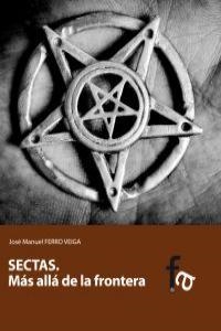 SECTAS MAS ALLA DE LA FRONTERA | 9788415512936 | FERRO VEIGA, JOSE MANUEL