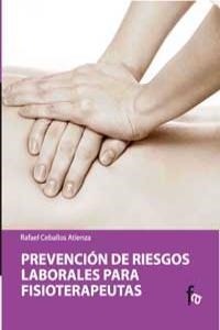 PREVENCIÓN DE RIESGOS LABORALES PARA FISIOTERAPEUTAS | 9788498910605 | CEBALLOS ATIENZA, RAFAEL