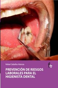PREVENCIÓN DE RIESGOS LABORALES PARA EL HIGIENISTA DENTAL | 9788498910193 | CEBALLOS ATIENZA, RAFAEL