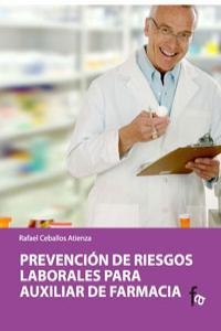 PREVENCIÓN DE RIESGOS LABORALES PARA AUXILIAR DE FARMACIA | 9788498910650 | CEBALLOS ATIENZA, RAFAEL