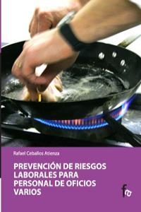 PREVENCIÓN DE RIESGOS LABORALES PARA PERSONAL DE OFICIOS VARIOS | 9788498910537 | CEBALLOS ATIENZA, RAFAEL