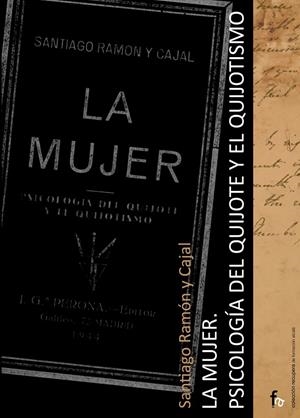 MUJER PSICOLOGIA DEL QUIJOTE Y EL QUIJOTISMO, LA | 9788498910407 | RAMON Y CAJAL, SANTIAGO