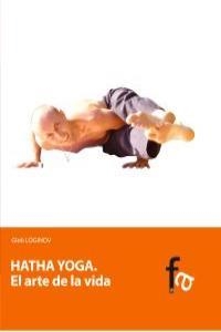 HATHA YOGA EL ARTE DE LA VIDA | 9788499768632 | LOGINOV, GLEB