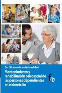 MANTENIMIENTO Y REHABILITACION PSICOSOCIAL DE PERSONAS DEPENDIENTES | 9788499764917 | CEBALLOS ATIENZA, RAFAEL